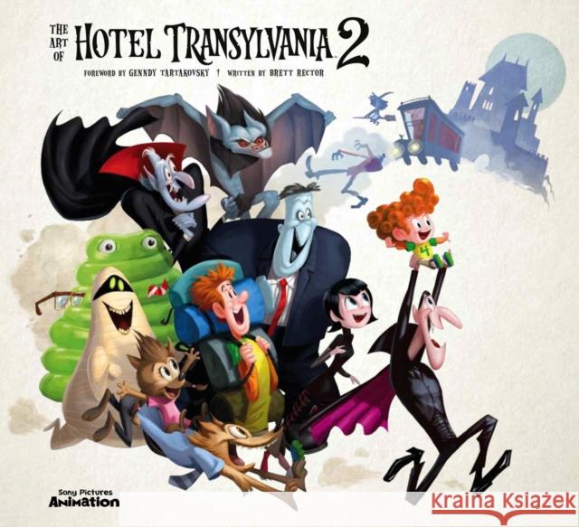 The Art of Hotel Transylvania 2 Brett Rector 9781783298815