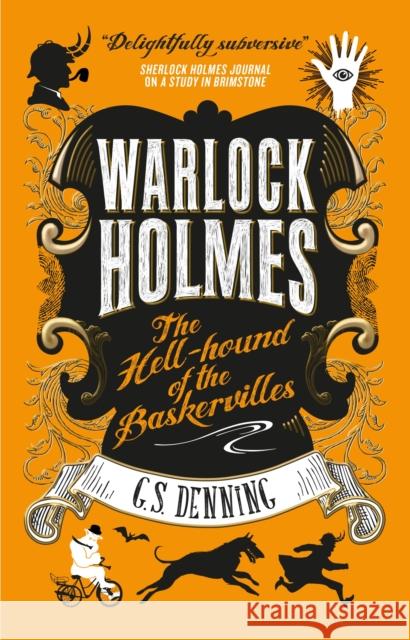Warlock Holmes: The Hell-Hound of the Baskervilles: Warlock Holmes 2 G.S. Denning 9781783299737 Titan Books Ltd