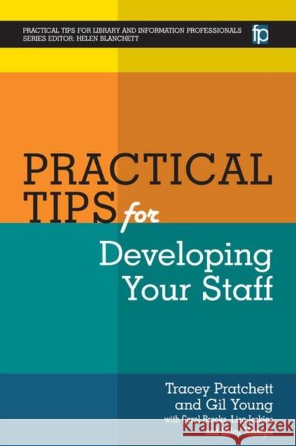 Practical Tips for Developing Your Staff Gill Young Tracey Pratchett  9781783300181