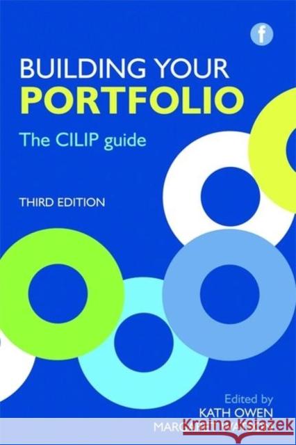 Building Your Portfolio: The CILIP Guide Kath Owen Margaret Watson  9781783300204