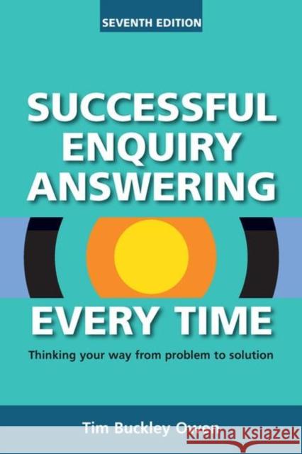 Successful Enquiry Answering Every Time, Seventh Revised Edition  Owen, Tim Buckley 9781783301935 