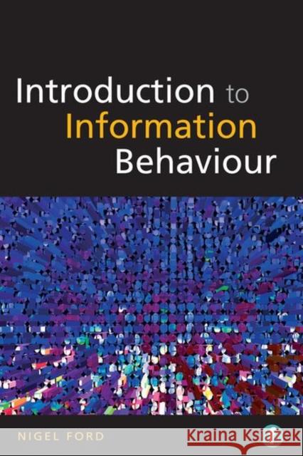 Introduction to Information Behaviour Nigel Ford   9781783302871