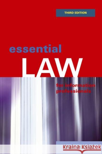 Essential Law for Information Professionals Paul Pedley 9781783304356 Facet Publishing (RJ)