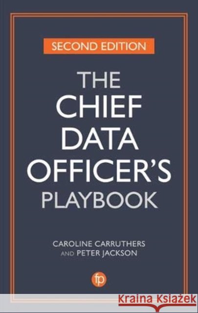 The Chief Data Officer's Playbook Peter Jackson 9781783304745 Facet Publishing