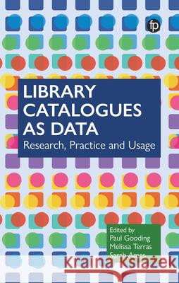 Library Catalogues as Data  9781783306596 Facet Publishing