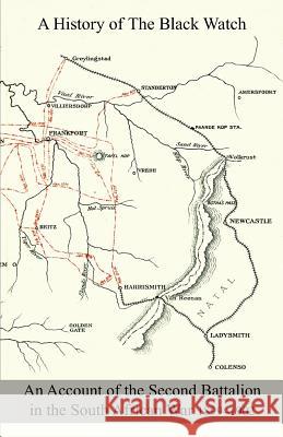 A History Of The Black Watch, Royal Highlanders: 42nd & 73rd 1725-1907 Anon 9781783312078