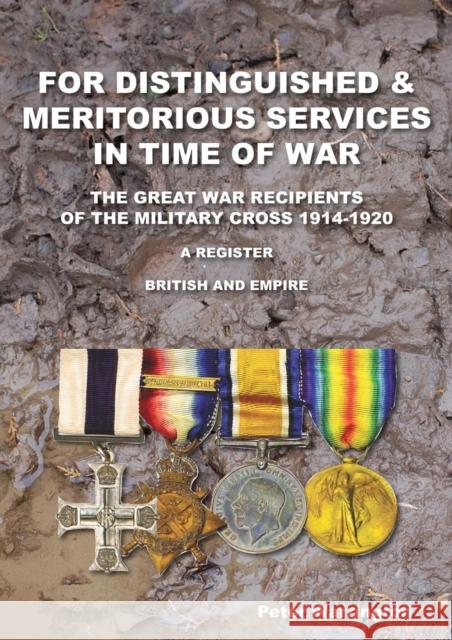 For Distinguished & Meritorious Services in Time of War Peter Warrington 9781783312191