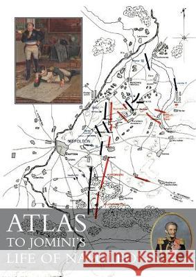 Atlas to Jomini's Life of Napoleon Baron Jomini 9781783314621