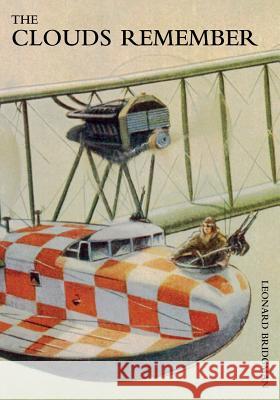 The Clouds Remember Leonard Bridgman, Oliver Strewart 9781783314805 Naval & Military Press