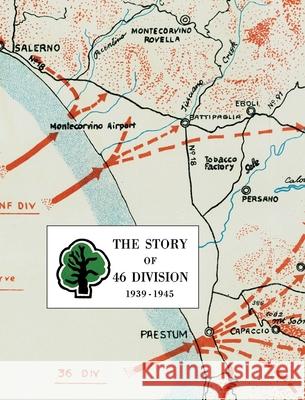 The Story of 46 Division 1939 - 1945 Anon 9781783316564