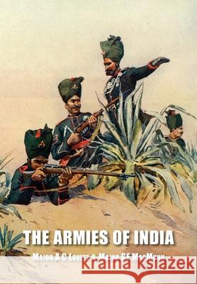 The Armies of India Major A. C. Lovett Major G. F. Macmunn 9781783319183 Naval & Military Press