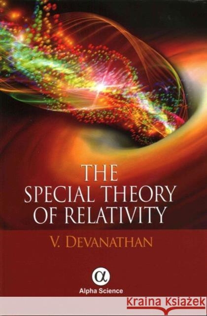 The Special Theory of Relativity V. Devanathan 9781783322077 Alpha Science International Ltd