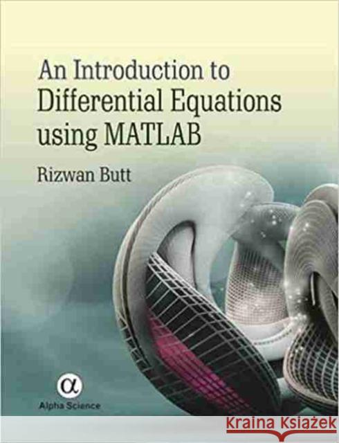 An Introduction to Differential Equations using MATLAB Rizwan Butt 9781783322237