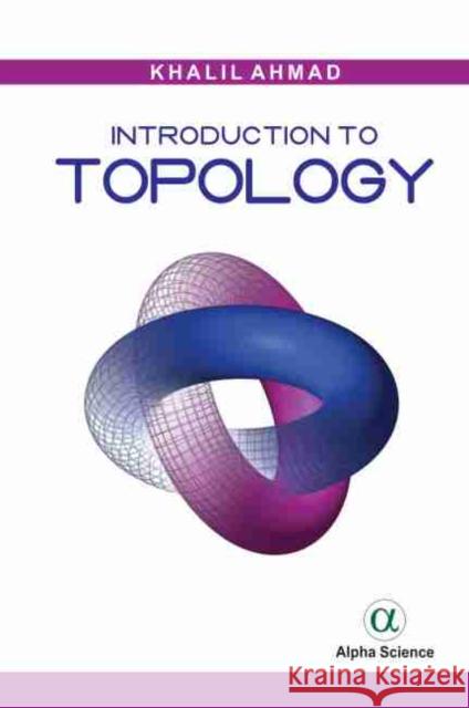 Introduction to Topology Khalil Ahmad   9781783325375