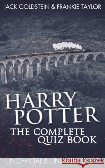 The Harry Potter Quiz Book Jack Goldstein, Frankie Taylor 9781783337309 Andrews UK Limited