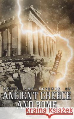 Myths and Legends of Ancient Greece and Rome E. M. Berens 9781783337439 Auk Academic