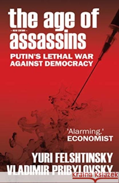 The Age of Assassins: Putin's Poisonous War Against Democracy  9781783342112 Gibson Square Books Ltd