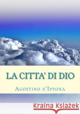 La Citta' Di Dio Agostino D'Ippona 9781783362301 Limovia.net