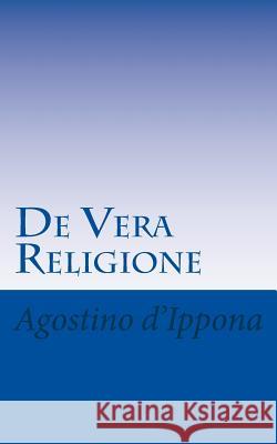 De Vera Religione Agostino D'Ippona 9781783362318