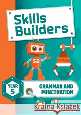 Skills Builders Grammar and Punctuation Year 5 Pupil Book   9781783397259 Rising Stars