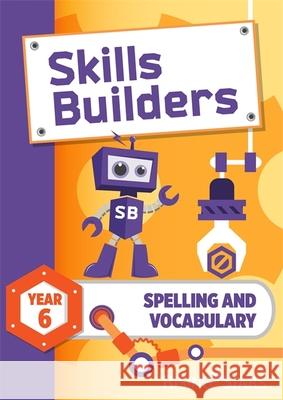Skills Builders Spelling and Vocabulary Year 6 Pupil Book   9781783397334 Rising Stars