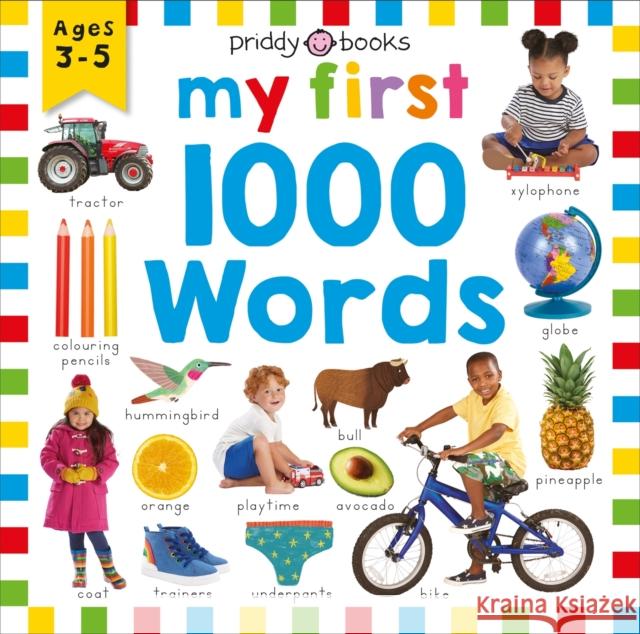 Priddy Learning: My First 1000 Words Roger Priddy 9781783419951 Priddy Books