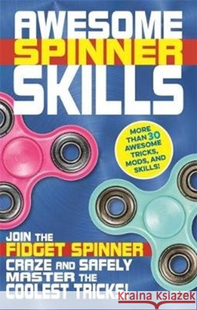 Awesome Spinner Skills Owen, Weldon 9781783425037 Red Lemon Press