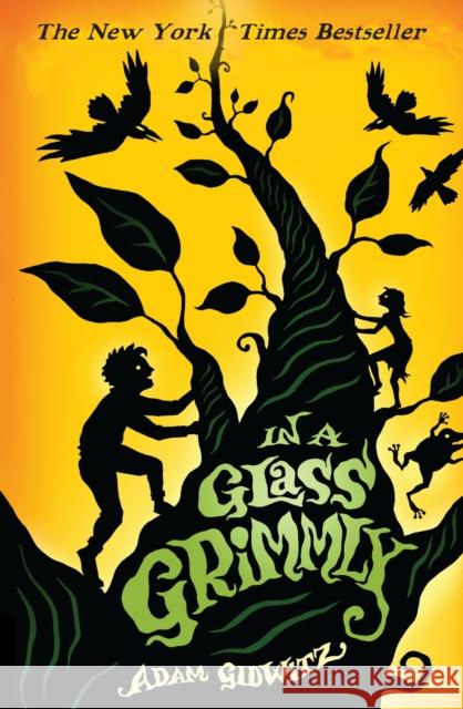 In a Glass Grimmly Adam Gidwitz 9781783440887