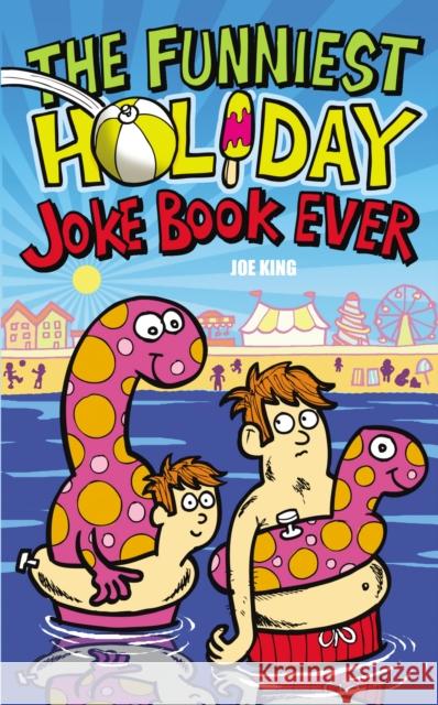 The Funniest Holiday Joke Book Ever Joe King 9781783441099 Andersen Press Ltd