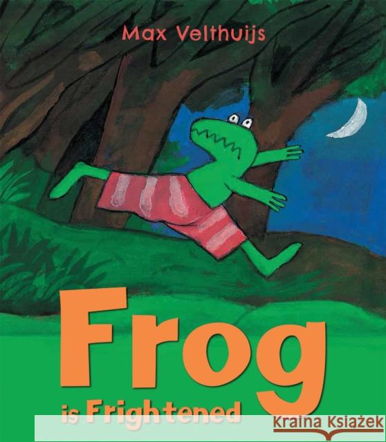 Frog is Frightened Max Velthuijs 9781783441426 ANDERSEN PRESS