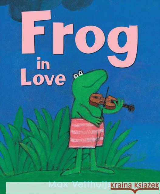 Frog in Love Max Velthuijs 9781783441457 Andersen Press Ltd