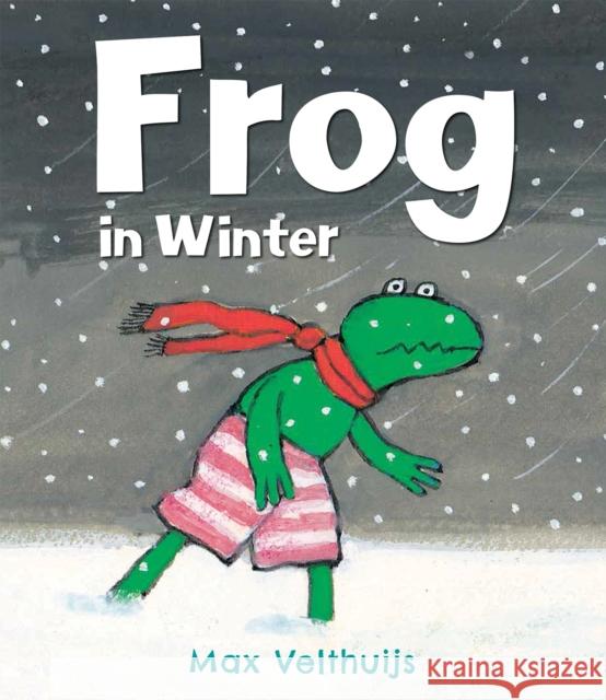 Frog in Winter Max Velthuijs 9781783441471 Andersen Press Ltd