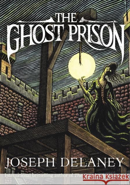 The Ghost Prison Joseph Delaney 9781783443208