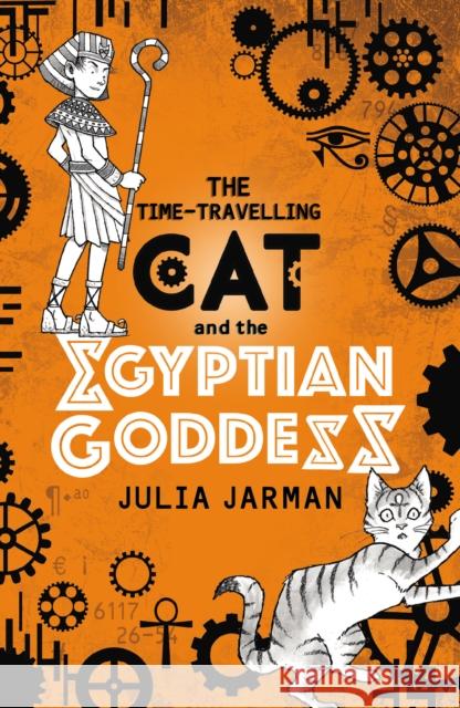 The Time-Travelling Cat and the Egyptian Goddess Jarman, Julia 9781783445738 Time-Travelling Cat