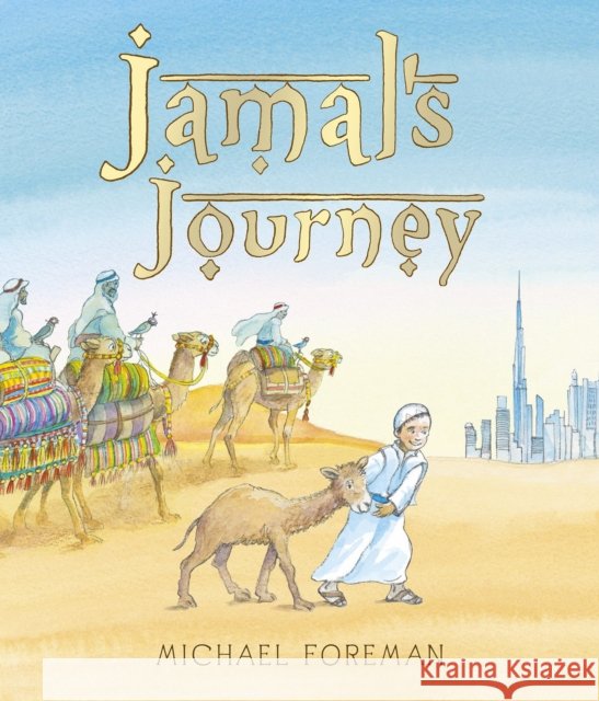 Jamal's Journey Foreman, Michael 9781783445912 Andersen Press Ltd