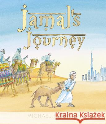 Jamal's Journey Michael Foreman   9781783445912 Andersen Press Ltd