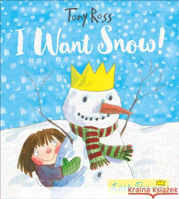 I Want Snow! Ross, Tony 9781783445943