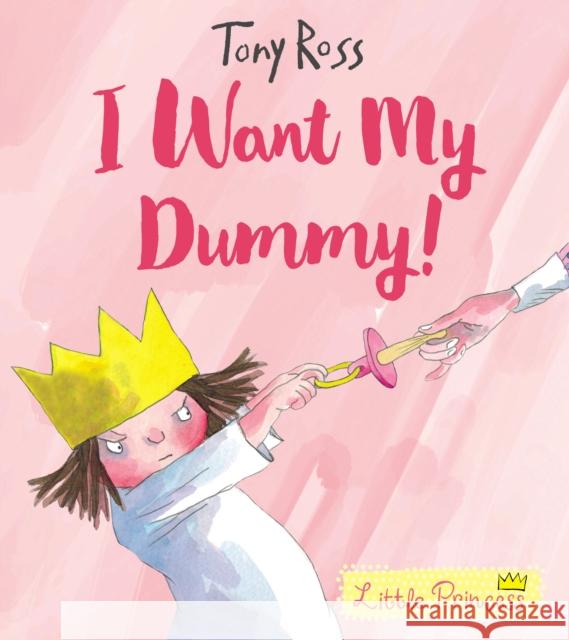 I Want My Dummy! Ross Tony 9781783446339