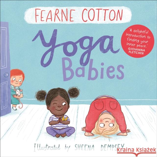 Yoga Babies Fearne Cotton Sheena Dempsey  9781783446599