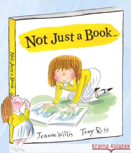 Not Just a Book… Jeanne Willis, Tony Ross 9781783447190