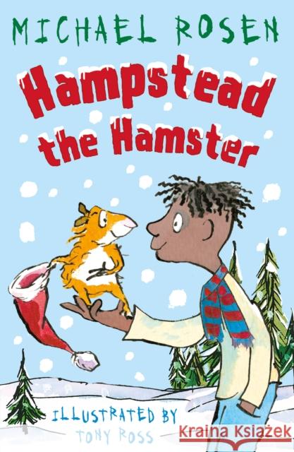 Hampstead the Hamster Michael Rosen 9781783447329