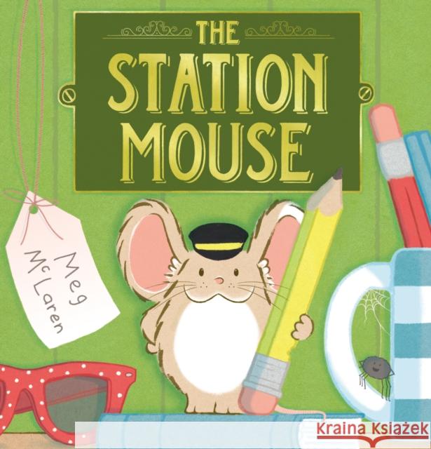 The Station Mouse Meg McLaren 9781783447572 Penguin Random House UK