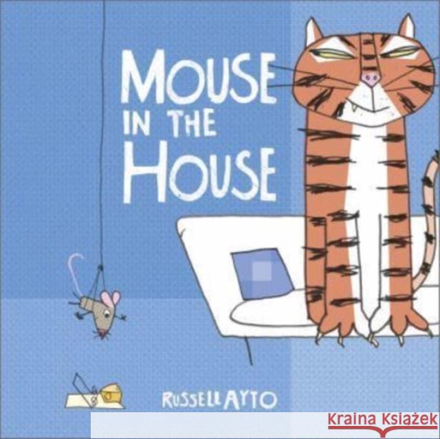 Mouse in the House Russell Ayto 9781783448777 Andersen Press Ltd