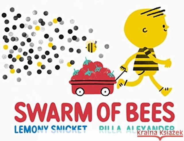 Swarm of Bees Snicket, Lemony 9781783449132