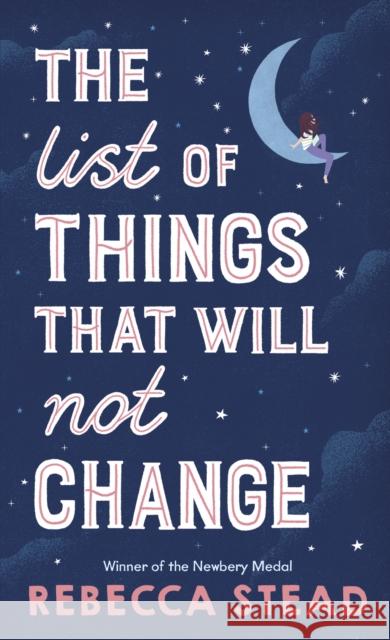 The List of Things That Will Not Change Rebecca Stead 9781783449378
