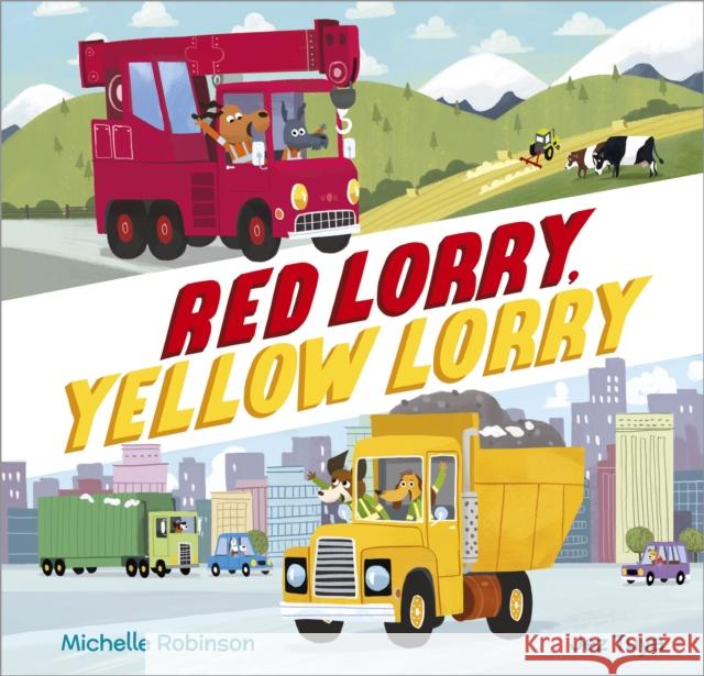 Red Lorry, Yellow Lorry Robinson, Michelle 9781783449415