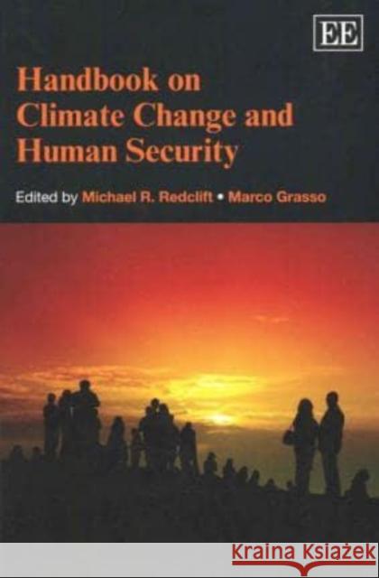 Handbook on Climate Change and Human Security Michael R. Redclift Marco Grasso  9781783470051 Edward Elgar Publishing Ltd