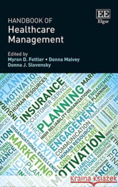 Handbook of Healthcare Management Donna J. Slovensky Myron D. Fottler  9781783470143
