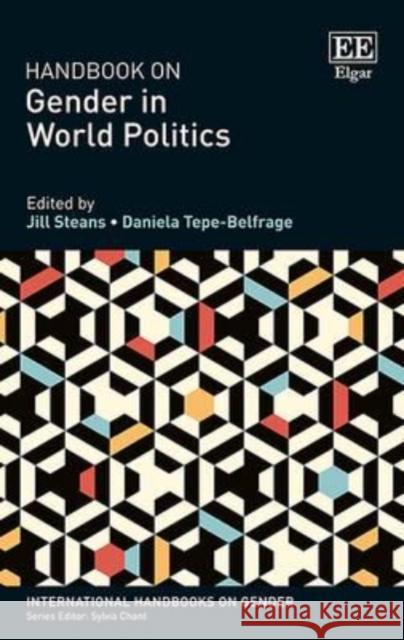 Handbook on Gender in World Politics Jill Steans Daniela Tepe-Belfrage  9781783470617