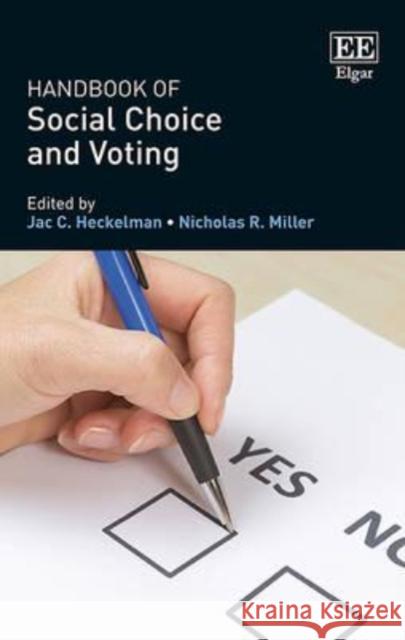 Handbook of Social Choice and Voting Jac C. Heckelman Nicholas R. Miller  9781783470723